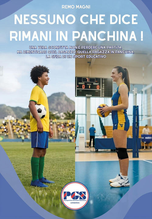 Nessuno che dice rimani in panchina!