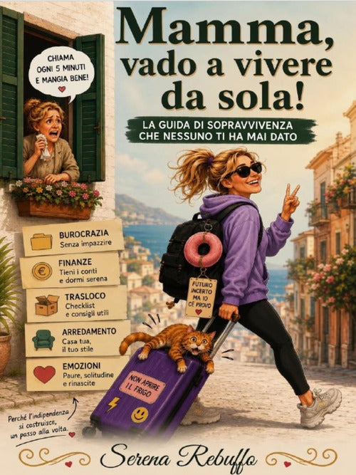 Mamma, vado a vivere da sola!