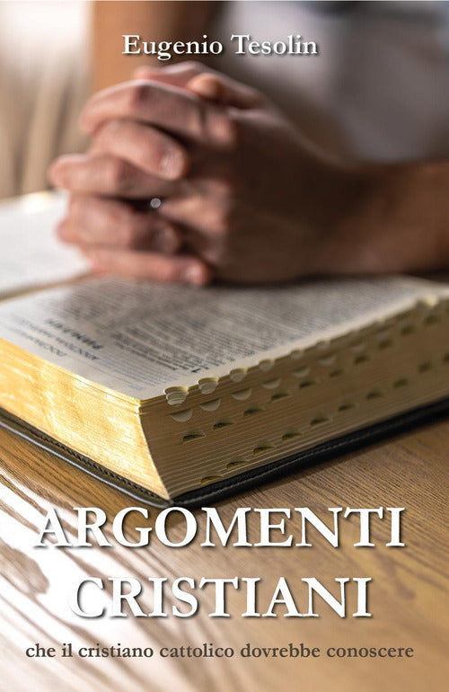 Argomenti cristiani che il cristiano cattolico dovrebbe conoscere