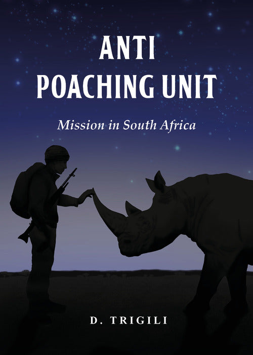 Anti poaching unit. Mission in South Africa