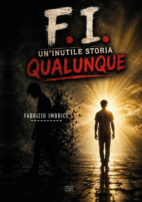 F.I. un'inutile storia qualunque