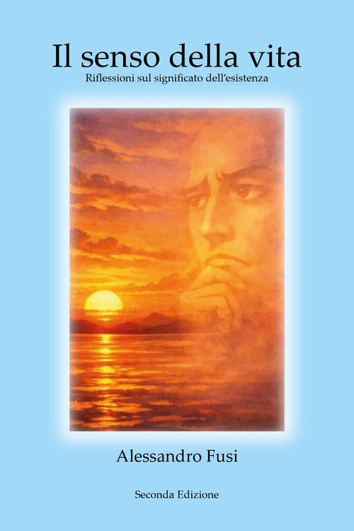 Il senso della vita. Riflessioni