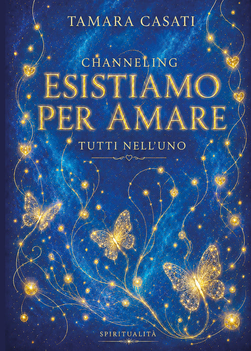Esistiamo per amare. Tutti nell'uno