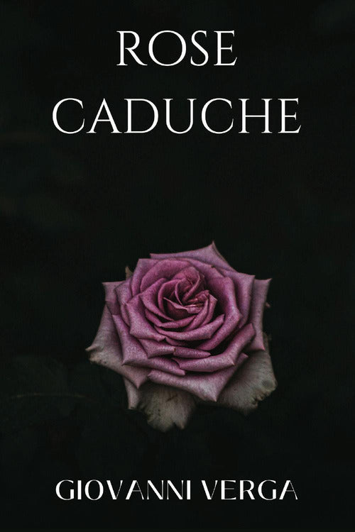 Rose caduche