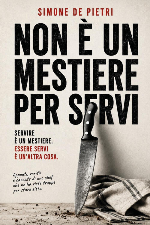Non è un mestiere per servi