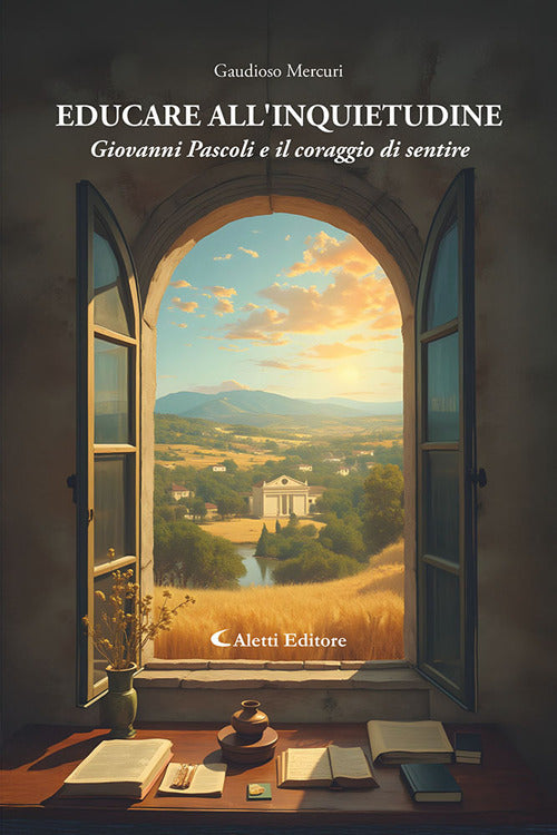 Educare all'inquietudine. Giovanni Pascoli e il coraggio di sentire
