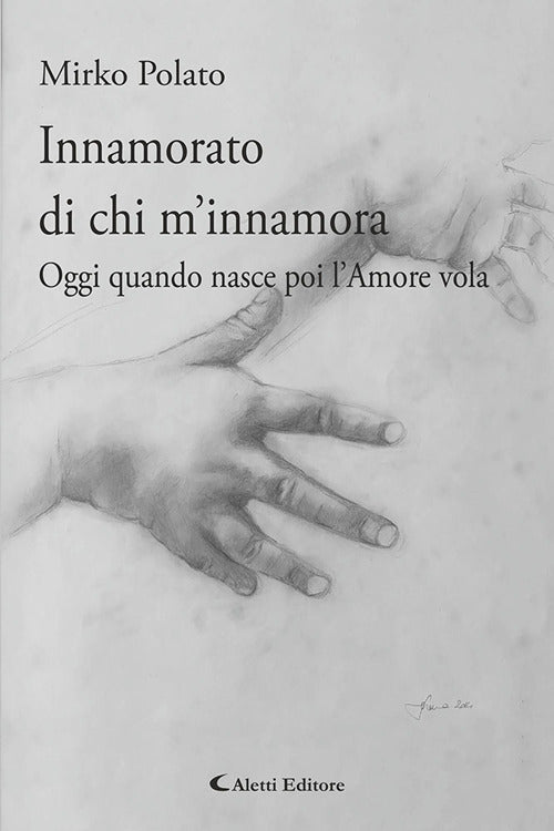 Innamorato di chi m'innamora. Oggi quando nasce poi l’amore vola