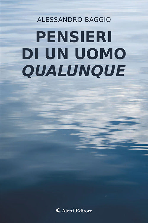 Pensieri di un uomo qualunque