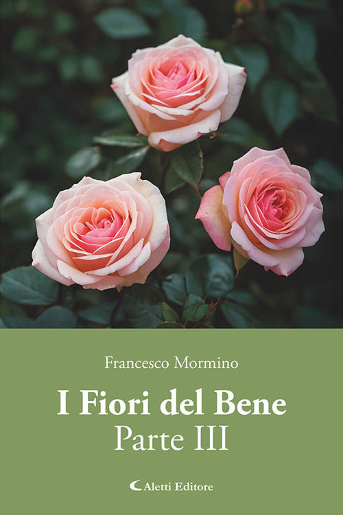 I fiori del bene. Vol. 3
