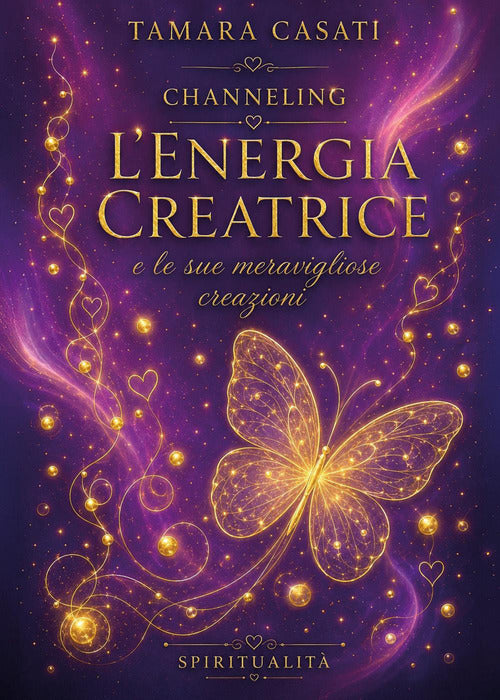 L'energia creatrice e le sue meravigliose creazioni