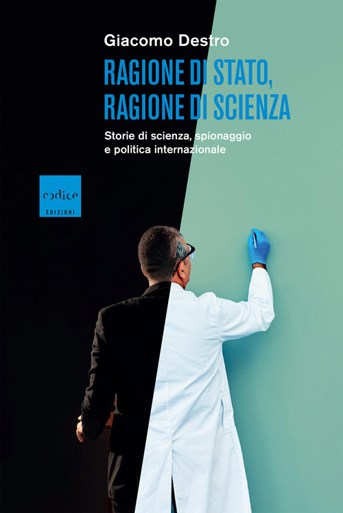 Cover of Ragione di Stato, ragione di scienza. Storie di scienza, spionaggio e politica internazionale