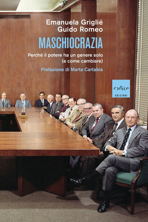 Maschiocrazia. Perch il potere ha un genere solo (e come cambiare)