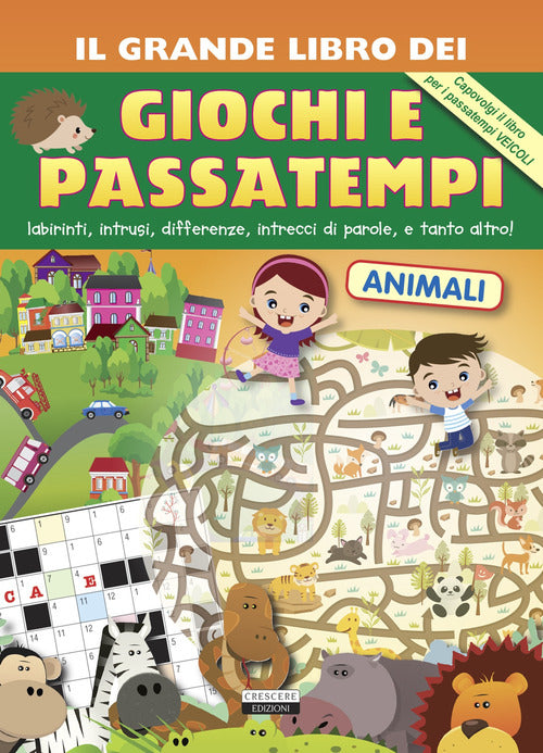 Cover of Il grande libro dei giochi e passatempi. Labirinti, intrusi, differenze, intrecci di parole e tanto altro!