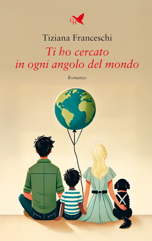 Ti ho cercato in ogni angolo del mondo