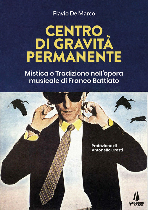 Cover of Centro di gravità permanente. Mistica e tradizione nell'opera musicale di Franco Battiato