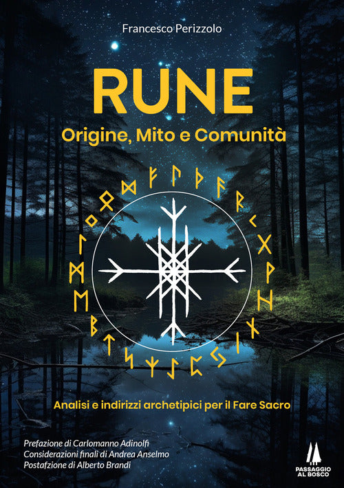 Rune: origine, mito e comunit. Analisi e indirizzi archetipici per il Fare Sacro