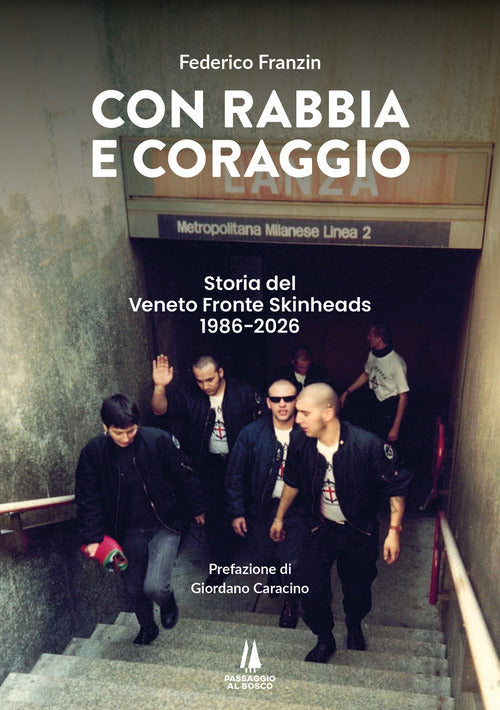 Con rabbia e coraggio. Storia del Veneto Fronte Skinheads (1986-2026)
