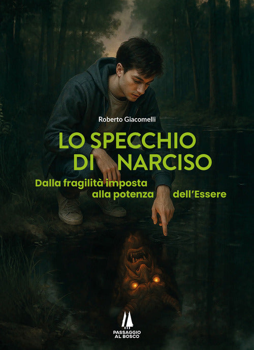 Lo specchio di Narciso. Dalla fragilità imposta alla potenza dell'essere