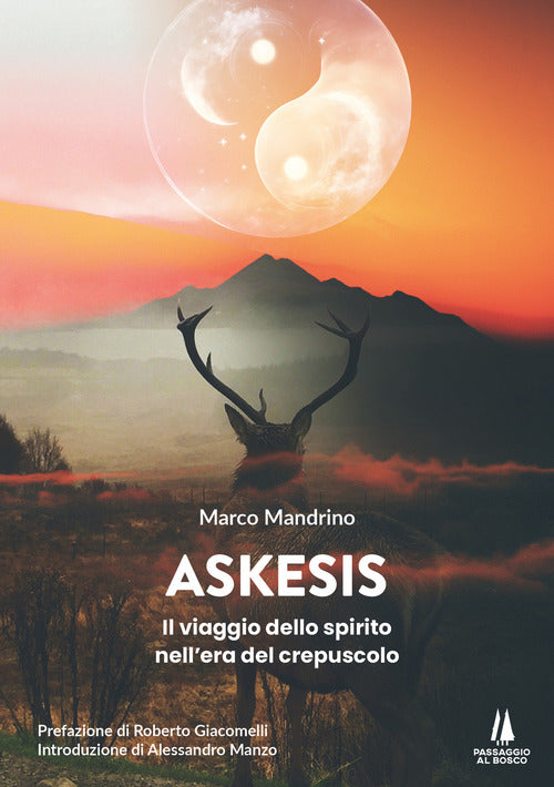 Askesis. Il viaggio dello spirito nell'era del crepuscolo