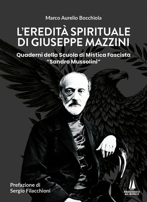 L'eredit spirituale di Giuseppe Mazzini. Quaderni della Scuola di Mistica Fascista Sandro Mussolini
