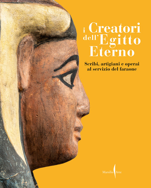 Cover of creatori dell'Egitto eterno. Scribi, artigiani e operai al servizio del faraone
