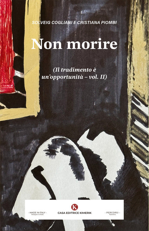 Non morire. Il tradimento un'opportunit. Vol. 2
