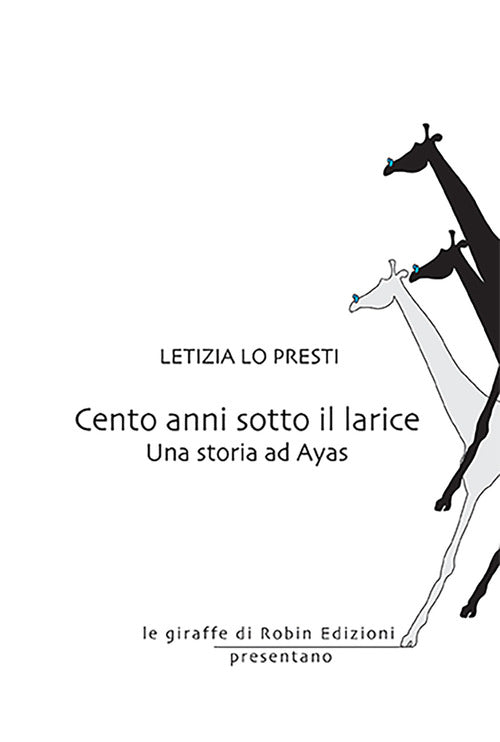 Cover of Cento anni sotto il larice. Una storia ad Ayas