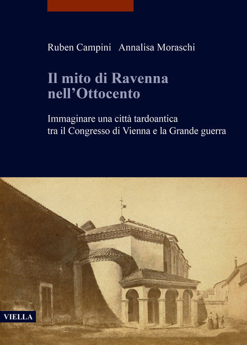 Cover of mito di Ravenna nell'Ottocento. Immaginare una città tardoantica tra il Congresso di Vienna e la Grande guerra