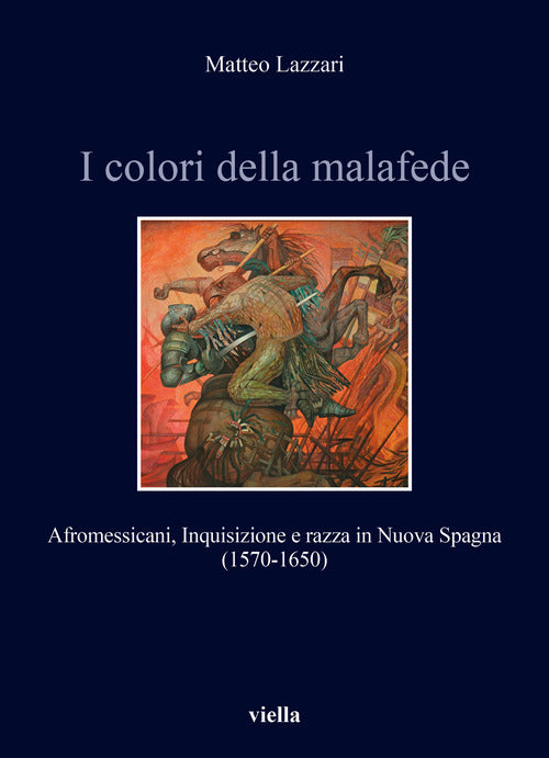 Cover of colori della malafede. Afromessicani, Inquisizione e razza in Nuova Spagna (1570-1650)
