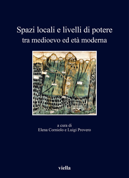 Spazi locali e livelli di potere tra medioevo ed et moderna