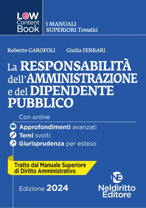 L(a)w content book. I manuali superiori tematici. La responsabilit dell'amministrazione e del dipendente pubblico. Per concorso in Magistratura. Vol. 3