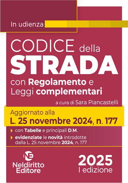 Codice della Strada 2025. Aggiornato al nuovo Codice della Strada e al Regolamento di esecuzione e attuazione
