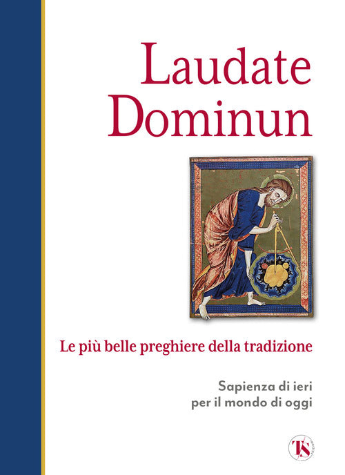 Laudate dominum. Le pi belle preghiere della tradizione