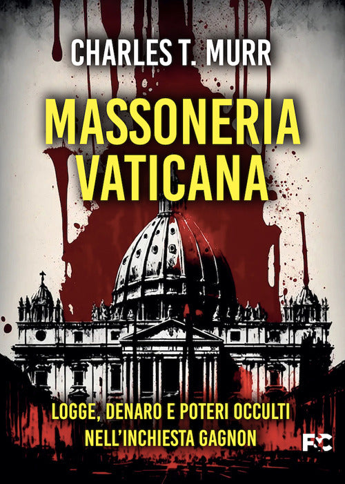 Cover of Massoneria vaticana. Logge, denaro e poteri occulti nell'inchiesta Gagnon