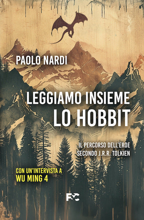 Leggiamo insieme Lo Hobbit. Il percorso dell'eroe secondo J.R.R. Tolkien