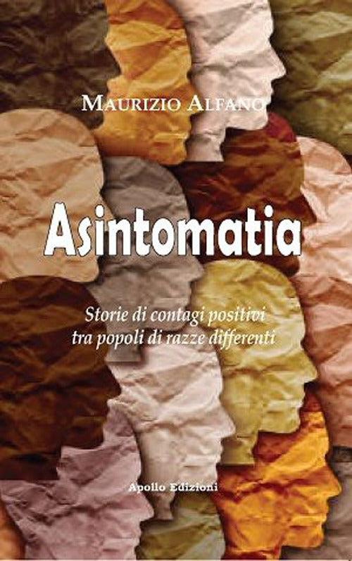 Cover of Asintomatia. Storie di contagi positivi tra popolo di razze differenti