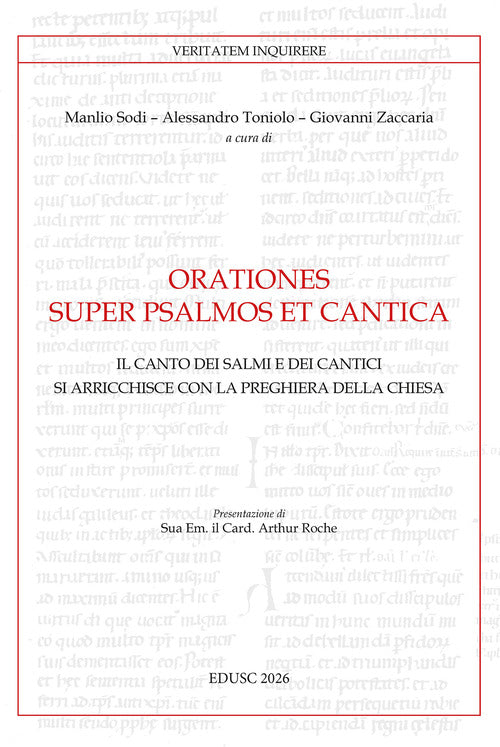 Orationes super psalmos et cantica. Il canto dei Salmi e dei Cantici si arricchisce con la preghiera della Chiesa