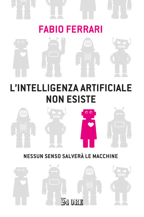 Cover of intelligenza artificiale non esiste. Nessun senso salverà le macchine
