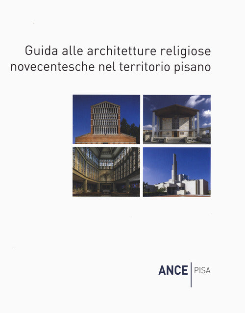 Cover of Guida alle architetture religiose novecentesche nel territorio pisano