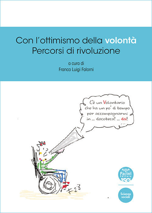 Con l'ottimismo della volont. Percorsi di rivoluzione