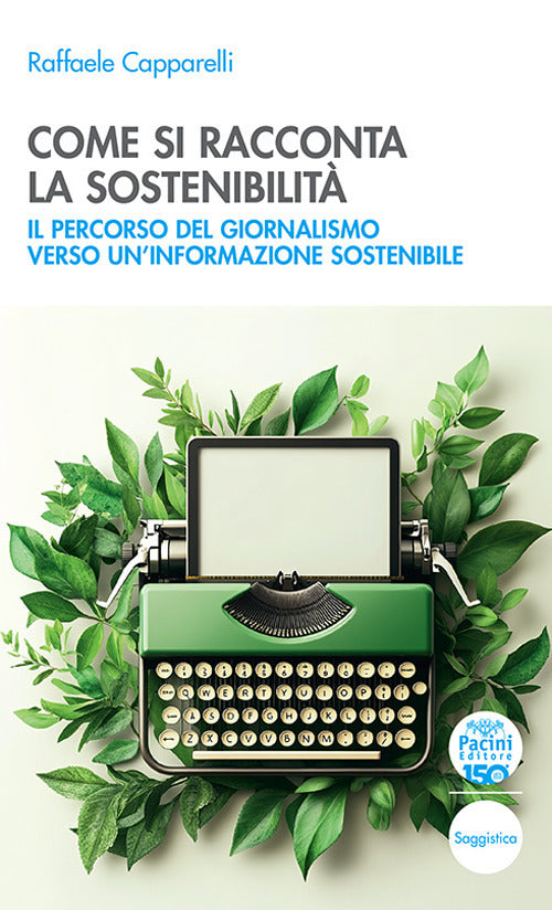Come si racconta la sostenibilit. Il percorso del giornalismo verso un'informazione sostenibile