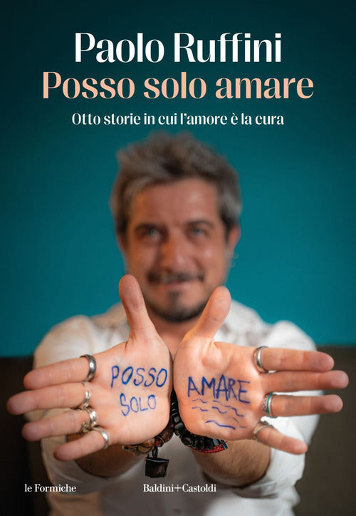 Cover of Posso solo amare. Otto storie in cui l’amore è la cura