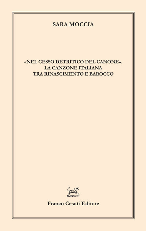 Nel gesso detritico del canone. La canzone italiana tra Rinascimento e Barocco