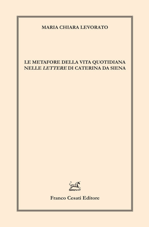 Le metafore della vita quotidiana nelle Lettere di Caterina da Siena