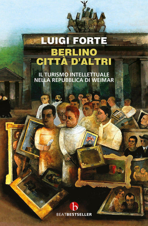 Cover of Berlino città d'altri. Il turismo intellettuale nella Repubblica di Weimar