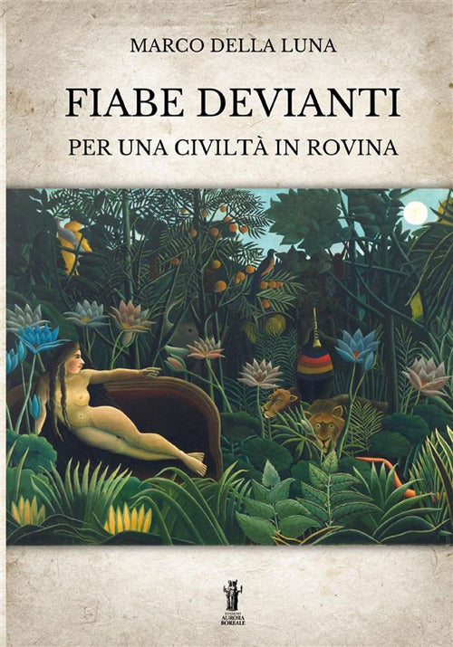 Cover of Fiabe devianti per una civiltà in rovina