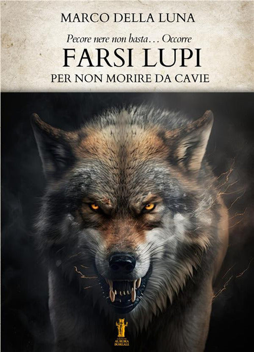 Cover of Farsi lupi. Per non morire da cavie