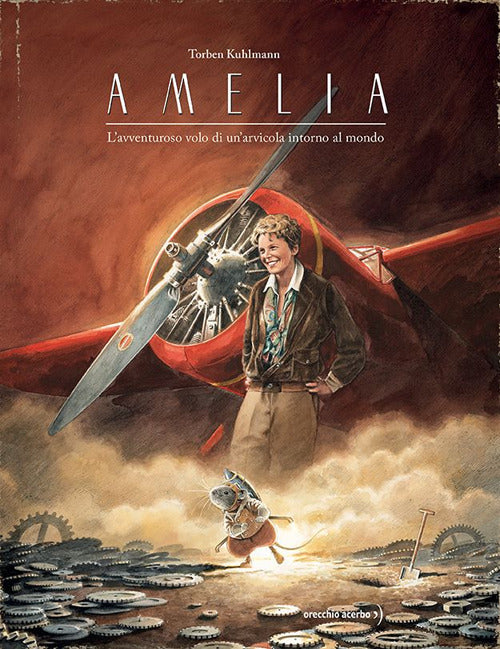 Amelia. L'avventuroso volo di unarvicola intorno al mondo