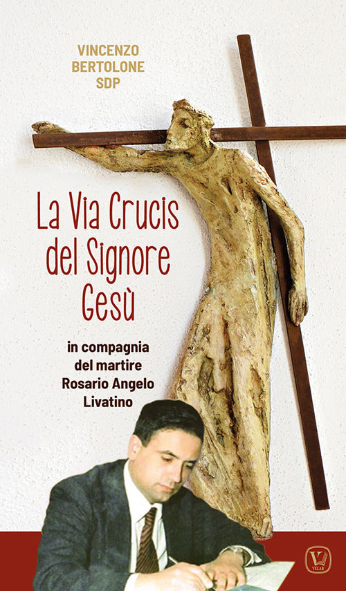 Cover of Via Crucis del Signore Gesù. In compagnia del martire Rosario Angelo Livatino