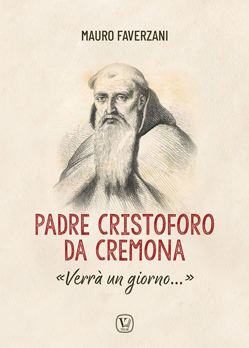 Cover of Padre Cristoforo da Cremona. «Verrà un giorno...»